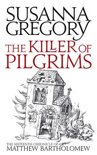 The Killer of Pilgrims by Susanna Gregory