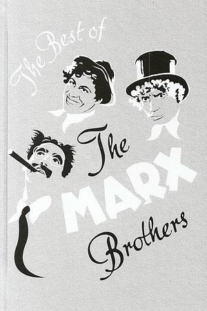 The Best of the Marx Brothers by Harpo Marx, Chico Marx, Groucho Marx, E.L. Doctorow