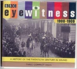 Eyewitness: 1900-1909 by Tim Pigott-Smith, Joanna Bourke