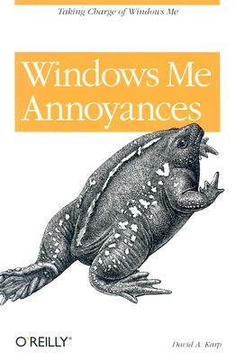 Windows Me Annoyances by David A. Karp