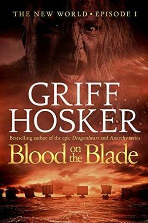 Blood on the Blade by Griff Hosker