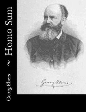 Homo Sum by Georg Ebers