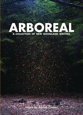 Arboreal: A Collection of Words from the Woods by Richard Mabey