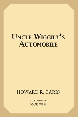 Uncle Wiggily's Automobile by Howard R. Garis