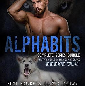 Alphabits: Complete Series Bundle by Susi Hawke, Crista Crown, John Solo
