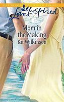 Mom in the Making by Kit Wilkinson