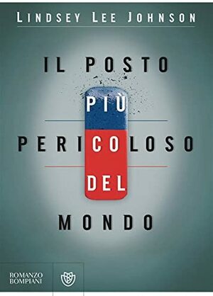 Il posto più pericoloso del mondo by Lindsey Lee Johnson
