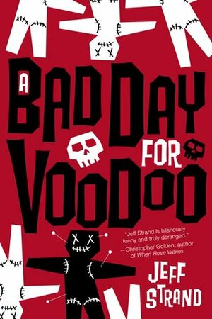 A Bad Day For Voodoo by Jeff Strand