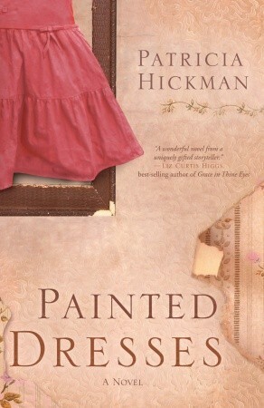 Painted Dresses by Patricia Hickman