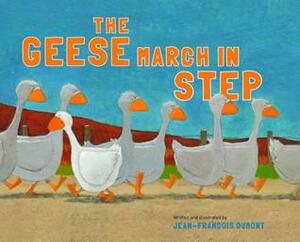 The Geese March in Step by Jean-François Dumont