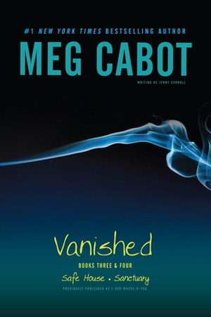 Vanished: Safe House / Sanctuary by Meg Cabot