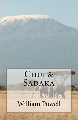 Chui and Sadaka by William Powell