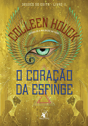 O Coração da Esfinge by Colleen Houck, Alves Calado
