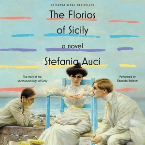 The Florios of Sicily by Stefania Auci
