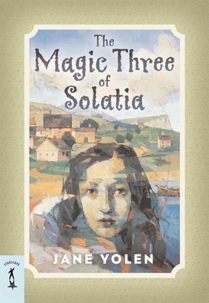 The Magic Three of Solatia by Jane Yolen