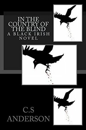In The Country of The Blind by C.S. Anderson