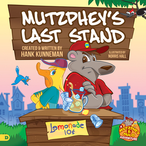 Mutzphey's Last Stand: A Mutzphey and Milo Story! by Hank Kunneman