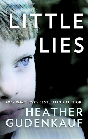 Little Lies by Heather Gudenkauf