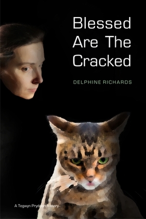 Blessed are the Cracked by Delphine Richards