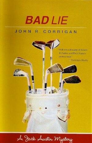 Bad Lie by John R. Corrigan