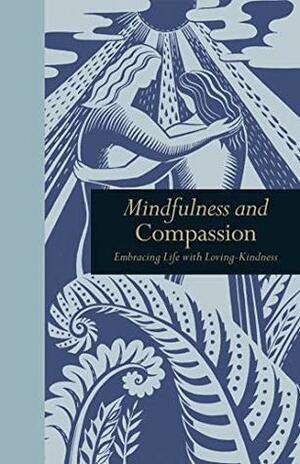 Mindfulness and Compassion:Embracing Life with Loving-Kindness by The Happy Buddha