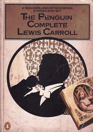 The Penguin Complete Lewis Carroll by Lewis Carroll