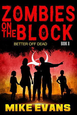 Better Off Dead by Mike Evans, Mike Evans