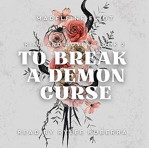 To Break a Demon Curse by Madeleine Eliot