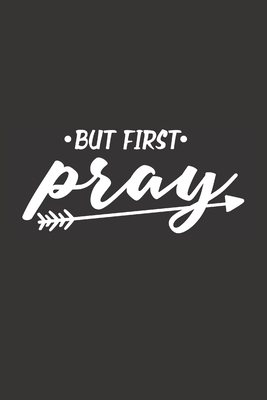 But First Pray by Live Well Publishing