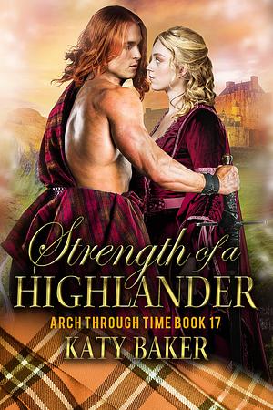 Strength of a Highlander by Katy Baker, Katy Baker