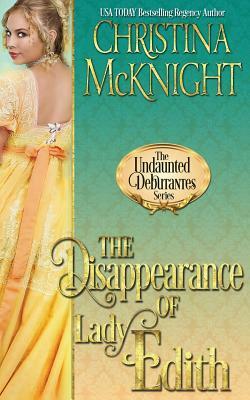 The Disappearance of Lady Edith by Christina McKnight