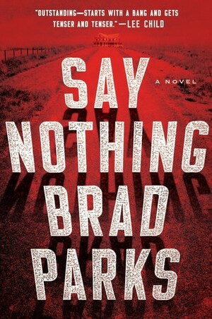 Say Nothing by Brad Parks