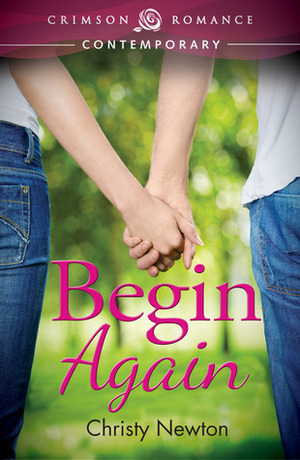 Begin Again by Christy Newton