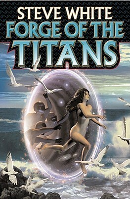 Forge of the Titans by Steve White