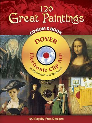 120 Great Paintings CD-ROM and Book [With CD-ROM] by Dover Clip Art Editors