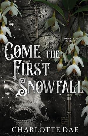 Come the First Snowfall by Charlotte Dae, Charlotte Dae