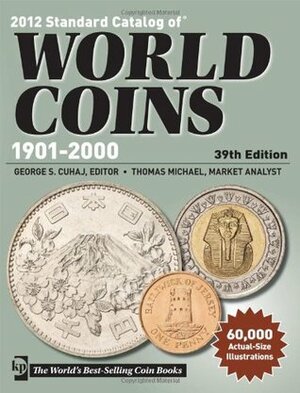 Standard Catalog of World Coins 1901-2000 by Thomas Michael, George S. Cuhaj