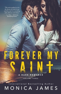 Forever My Saint by Monica James