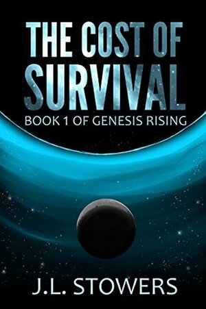 The Cost of Survival by J.L. Stowers