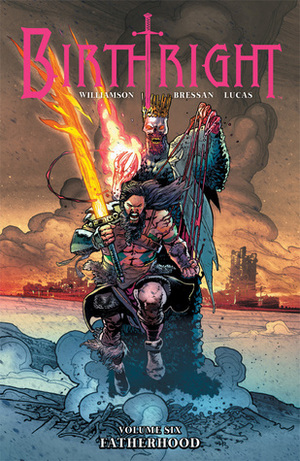 Birthright, Vol. 6: Fatherhood by Joshua Williamson