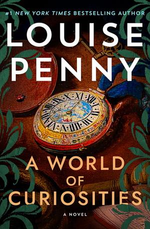 A World of Curiosities by Louise Penny