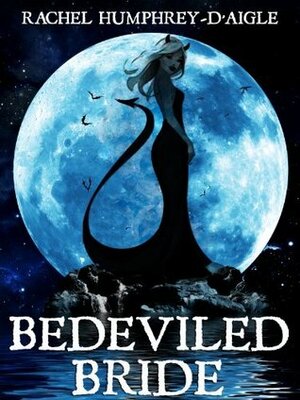 Bedeviled Bride by Rachel M. Humphrey-D'aigle