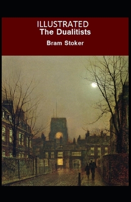 The Dualitists Illustrated by Bram Stoker