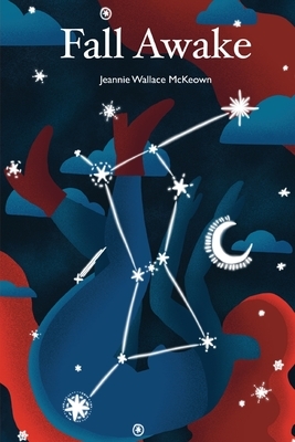 Fall Awake by Jeannie Wallace McKeown
