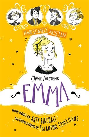 Jane Austen's Emma by Katy Birchall, Jane Austen