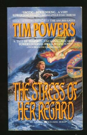The Stress of Her Regard by Tim Powers