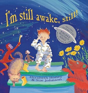 I'm Still Awake, Still! [With CD (Audio)] by Sue Johnson, Elizabeth Honey