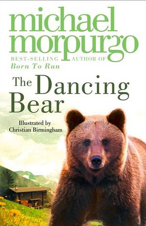 The Dancing Bear by Michael Morpurgo