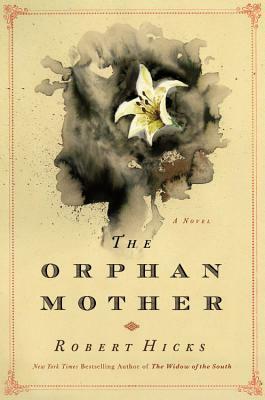 The Orphan Mother by Robert Hicks