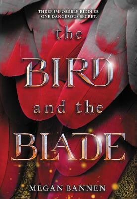 The Bird and the Blade by Megan Bannen